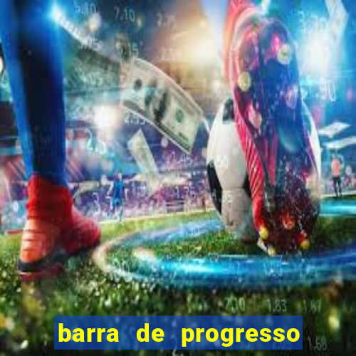 barra de progresso 99 blaze o que significa